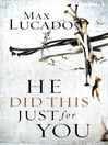 He Did This Just For You (eBook)